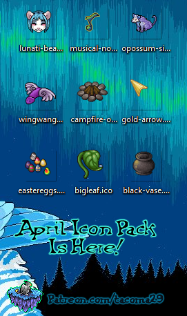Several patreon icons featured, lunati beaming, musical note, possum, wingwang with wings, campfire, golden arrow, a bunch of easter eggs in colorful colors, a very big leave, and a black vase. Below is a caption that says " April Icon Pack Is Here! " with a link to patreon.com/tacoma29 at the bottom.